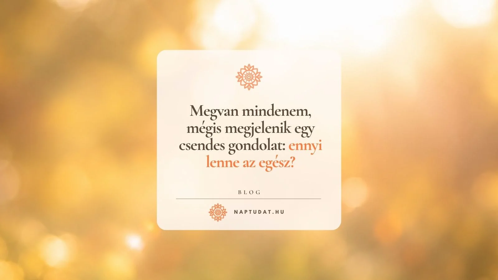 Ennyi lenne az egész? Amikor minden megvan, mégis hiányzik valami