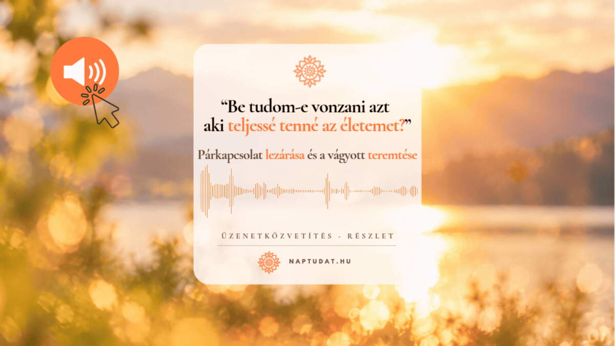 “Be tudom-e vonzani azt  aki teljessé tenné az életemet?”